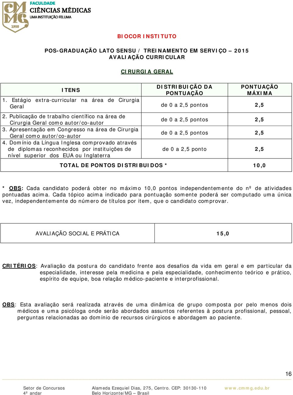 Apresentação em Congresso na área de Cirurgia Geral como autor/co-autor 4.