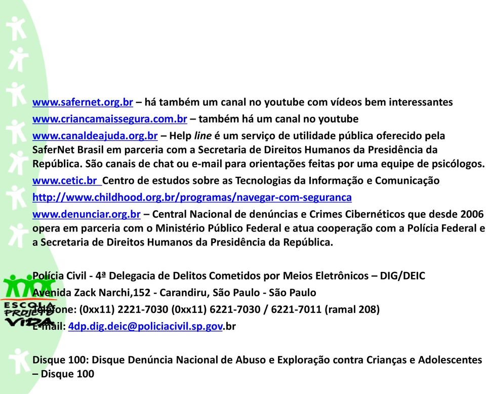 br/programas/navegar-com-seguranca www.denunciar.org.