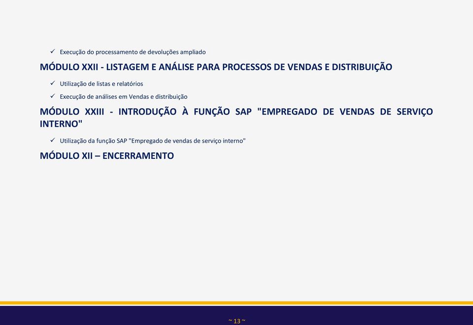 Vendas e distribuição MÓDULO XXIII - INTRODUÇÃO À FUNÇÃO SAP "EMPREGADO DE VENDAS DE SERVIÇO