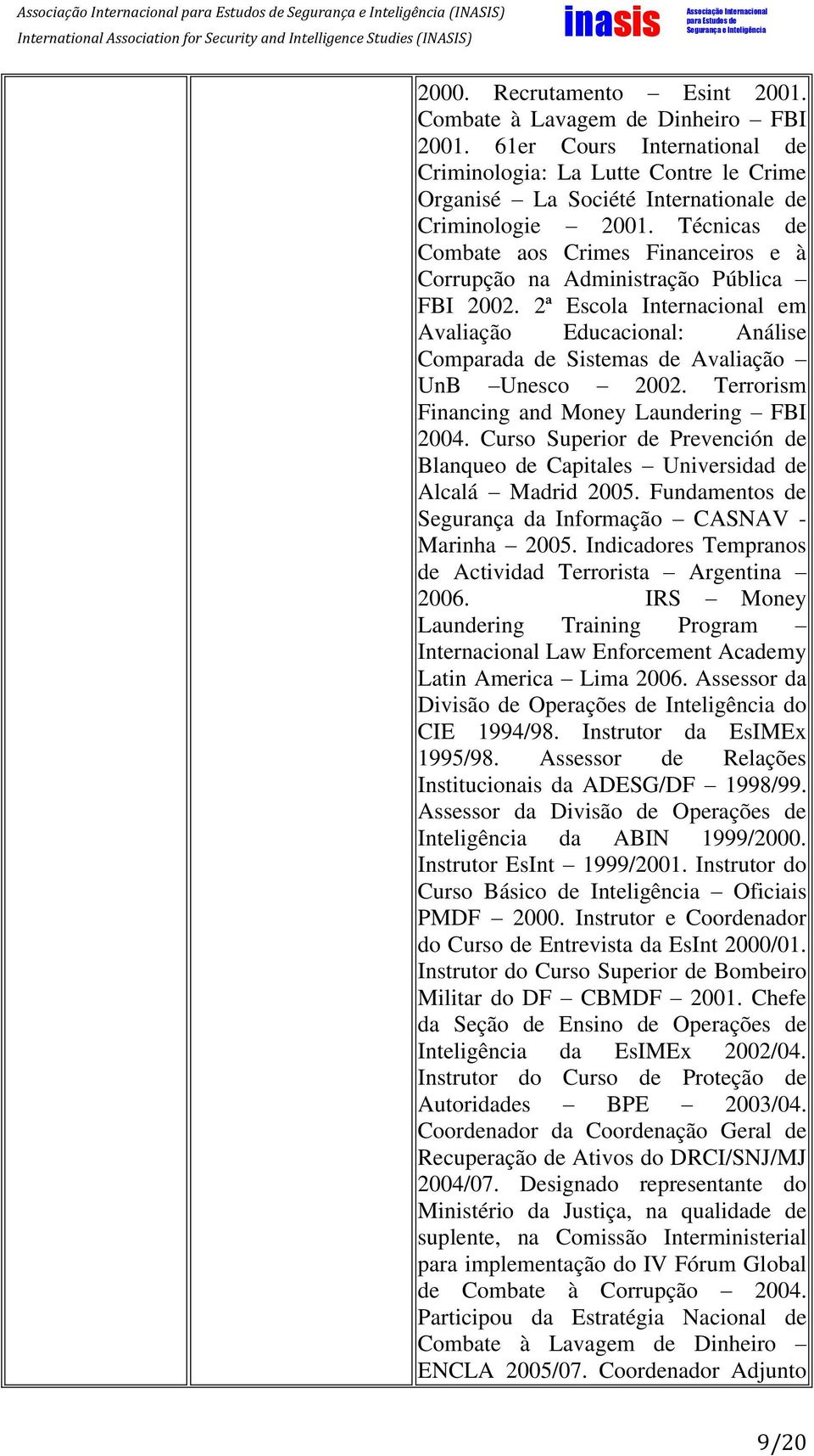 Técnicas de Combate aos Crimes Financeiros e à Corrupção na Administração Pública FBI 2002.