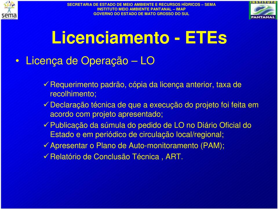 apresentado; Publicação da súmula do pedido de LO no Diário Oficial do Estado e em periódico de