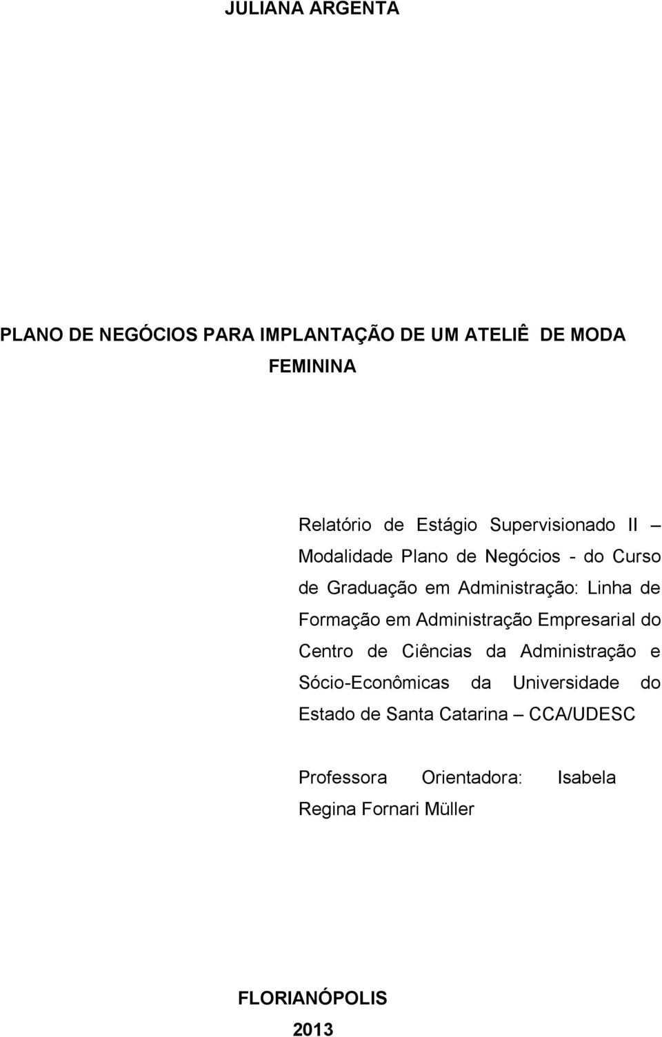 Formação em Administração Empresarial do Centro de Ciências da Administração e Sócio-Econômicas da