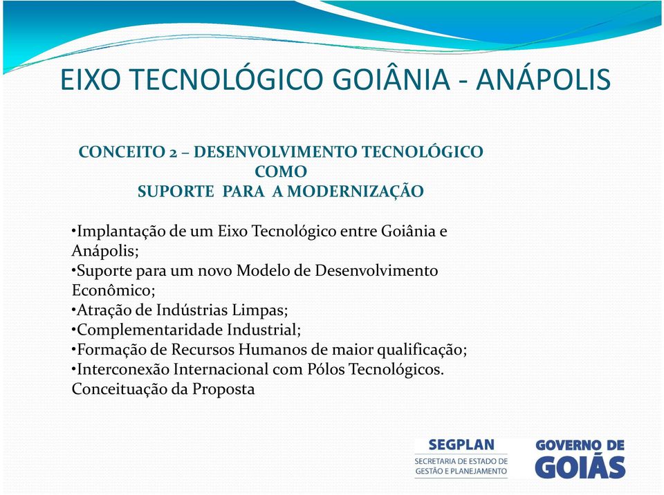 Econômico; Atração de Indústrias Limpas; Complementaridade Industrial; Formação de Recursos