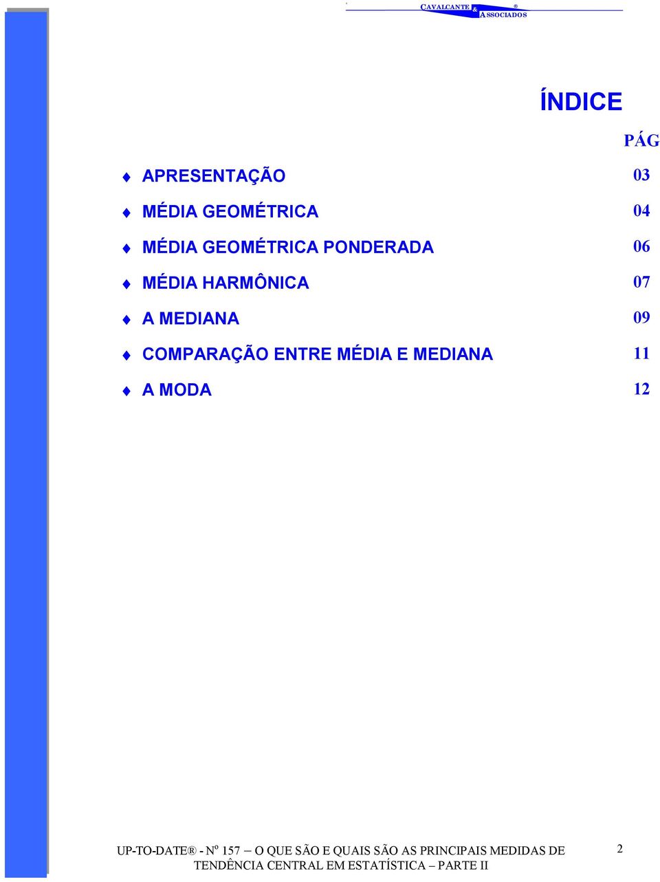 09 COMPARAÇÃO ENTRE MÉDIA E MEDIANA A MODA 2