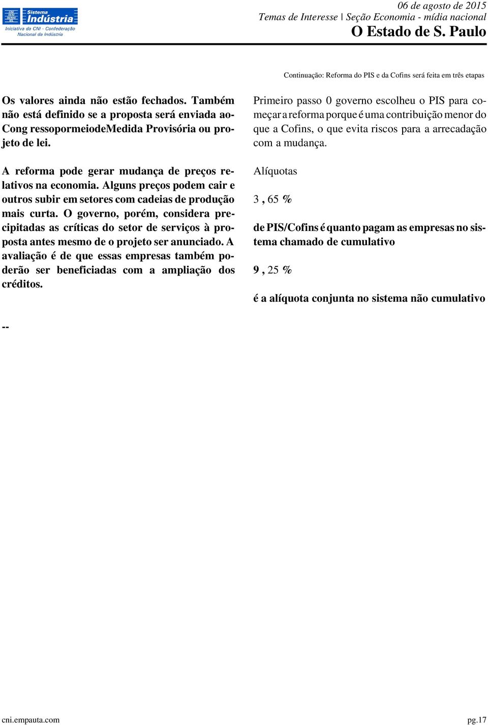 Alguns preços podem cair e outros subir em setores com cadeias de produção mais curta.