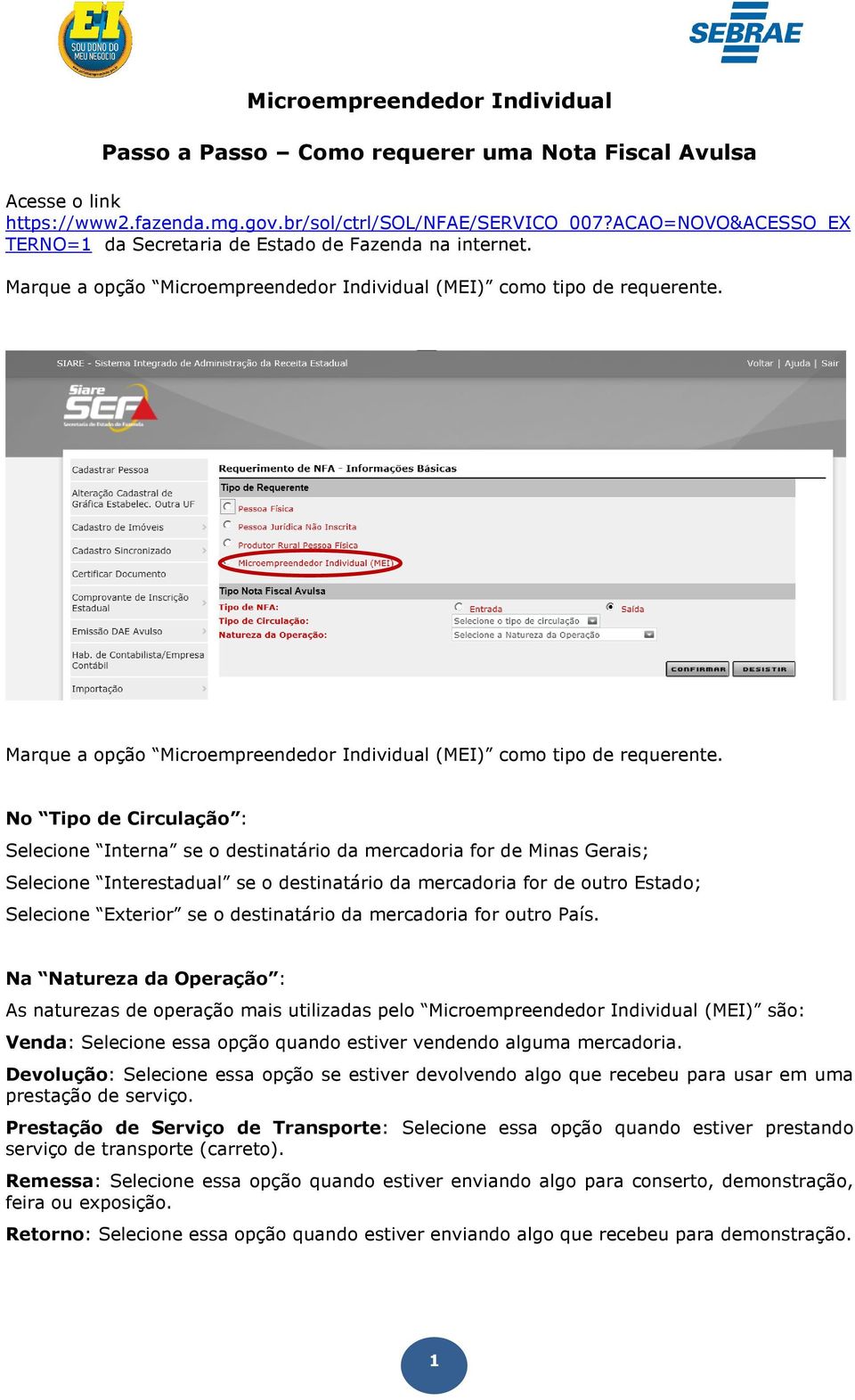 Marque a opção Microempreendedor Individual (MEI) como tipo de requerente.