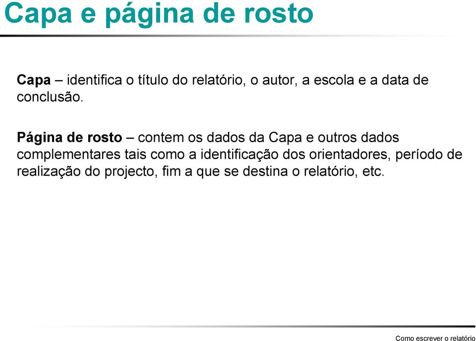 Página de rosto contem os dados da Capa e outros dados complementares