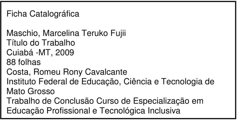 Federal de Educação, Ciência e Tecnologia de Mato Grosso Trabalho de