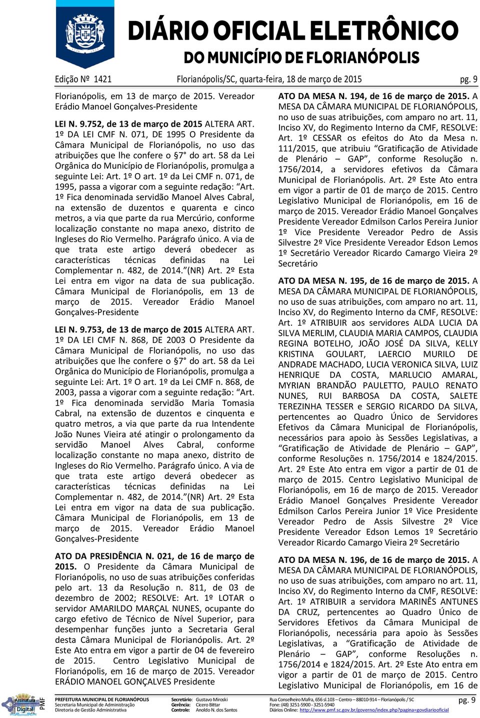 1º O art. 1º da Lei CMF n. 071, de 1995, passa a vigorar com a seguinte redação: Art.