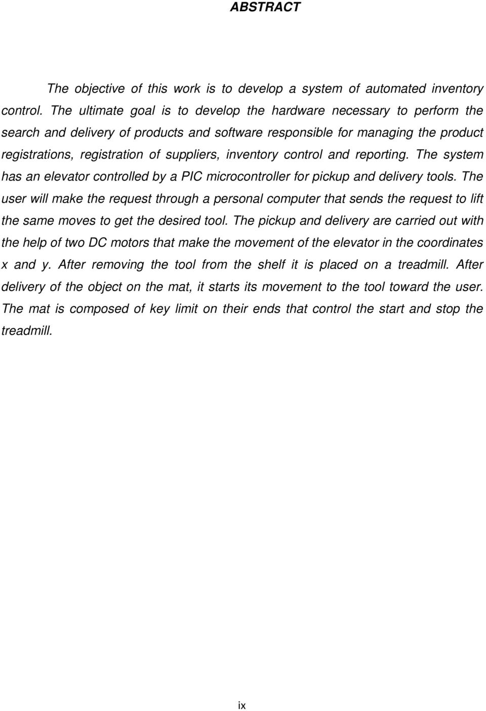 inventory control and reporting. The system has an elevator controlled by a PIC microcontroller for pickup and delivery tools.