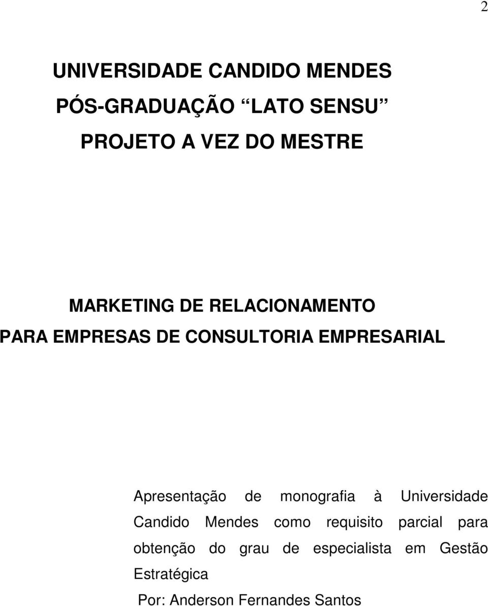 Apresentação de monografia à Universidade Candido Mendes como requisito parcial