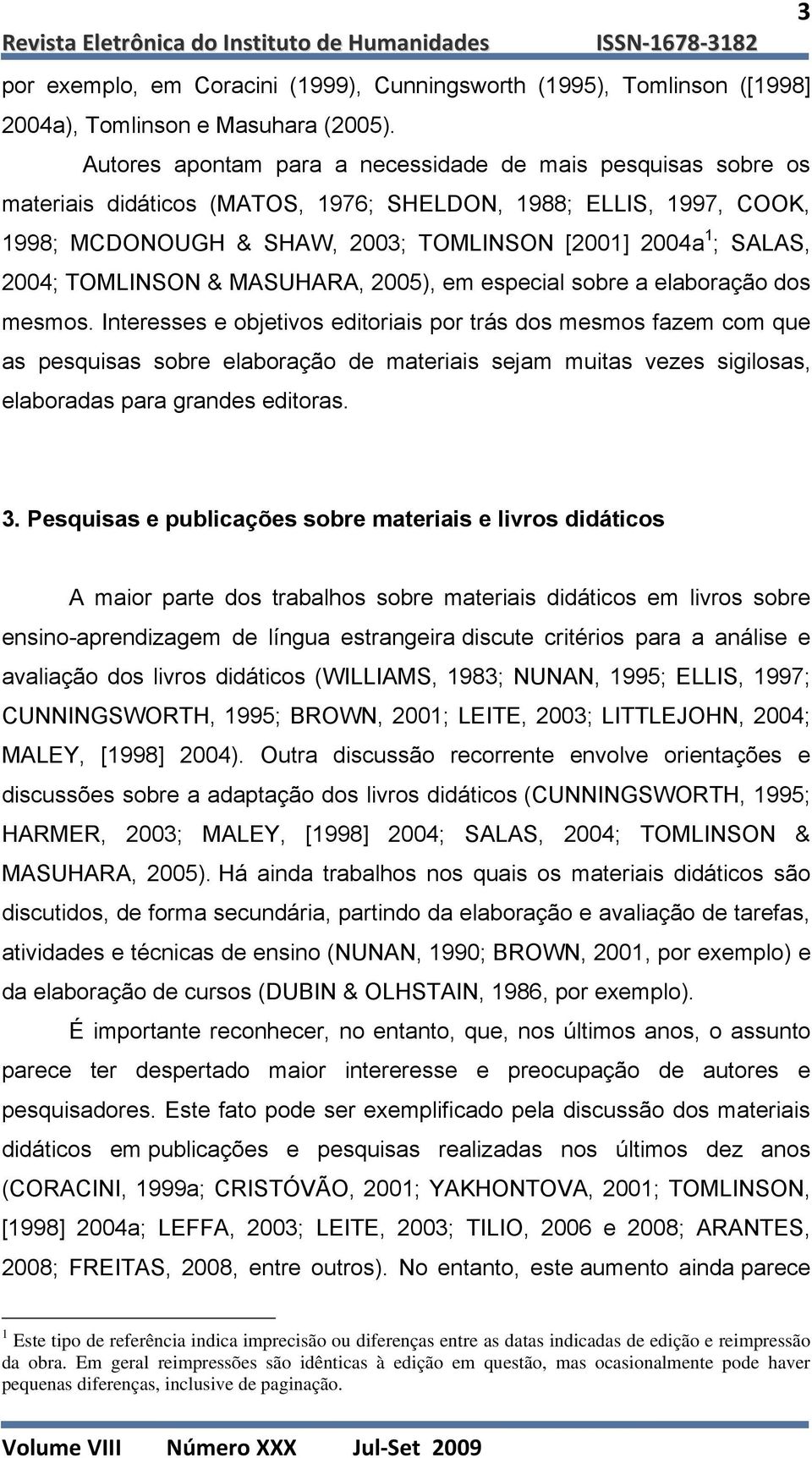 TOMLINSON & MASUHARA, 2005), em especial sobre a elaboração dos mesmos.