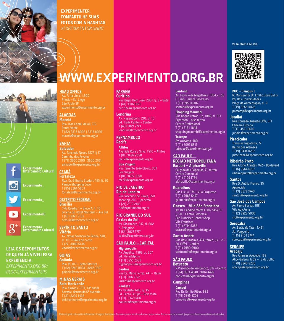 br/ blog/experimenters HEAD OFFICE Av. Faria Lima, 1.800 Pilotis Ed. Liege São Paulo SP experimento@experimento.org.