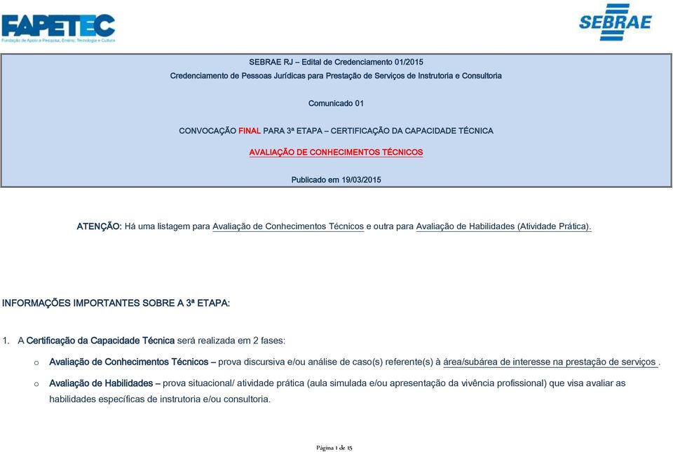 INFORMAÇÕES IMPORTANTES SOBRE A 3ª ETAPA: 1.