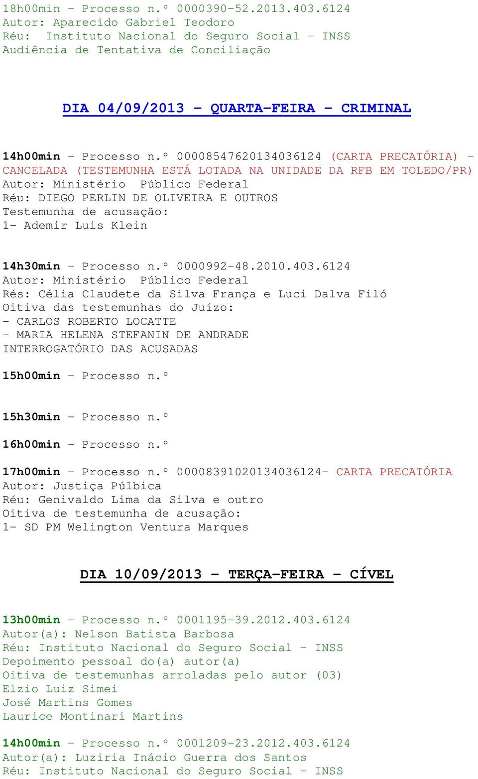 14h30min Processo n.º 0000992-48.2010.403.