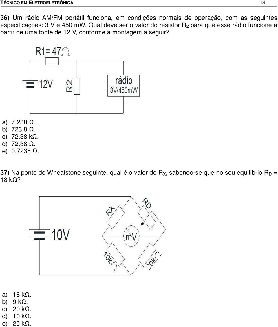 Qual deve ser o valor do resistor R 2 para que esse rádio funcione a partir de uma fonte de 12 V, conforme a montagem a