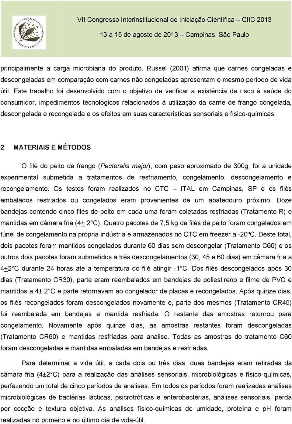 e recongelada e os efeitos em suas características sensoriais e físico-químicas.