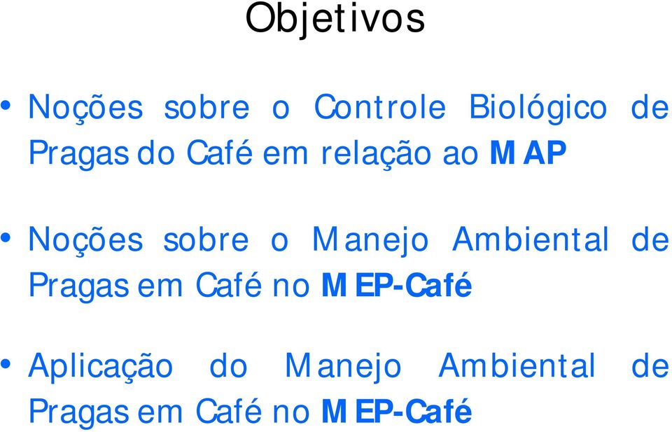 Manejo Ambiental de Pragas em Café no MEP-Café