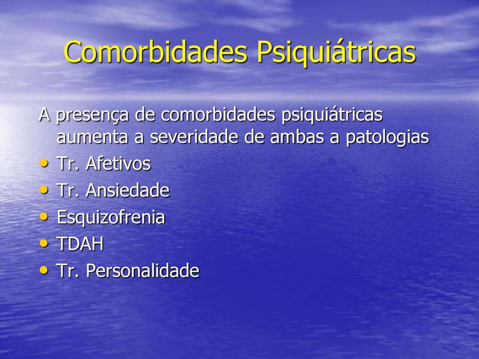 severidade de ambas a patologias Tr.