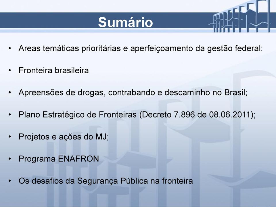 Brasil; Plano Estratégico de Fronteiras (Decreto 7.896 de 08.06.