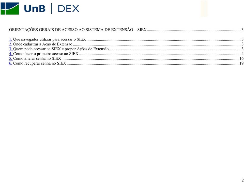 Onde cadastrar a Ação de Extensão... 3 3.