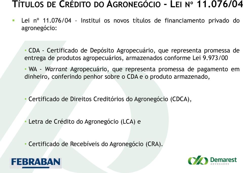 promessa de entrega de produtos agropecuários, armazenados conforme Lei 9.