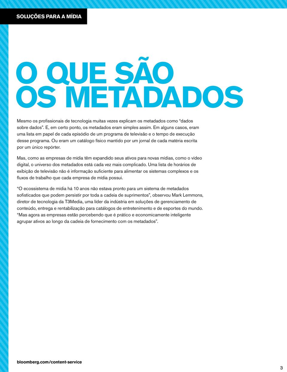 Ou eram um catálogo físico mantido por um jornal de cada matéria escrita por um único repórter.