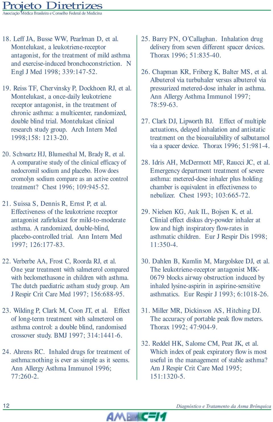 Montelukast, a once-daily leukotriene receptor antagonist, in the treatment of chronic asthma: a multicenter, randomized, double blind trial. Montelukast clinical research study group.