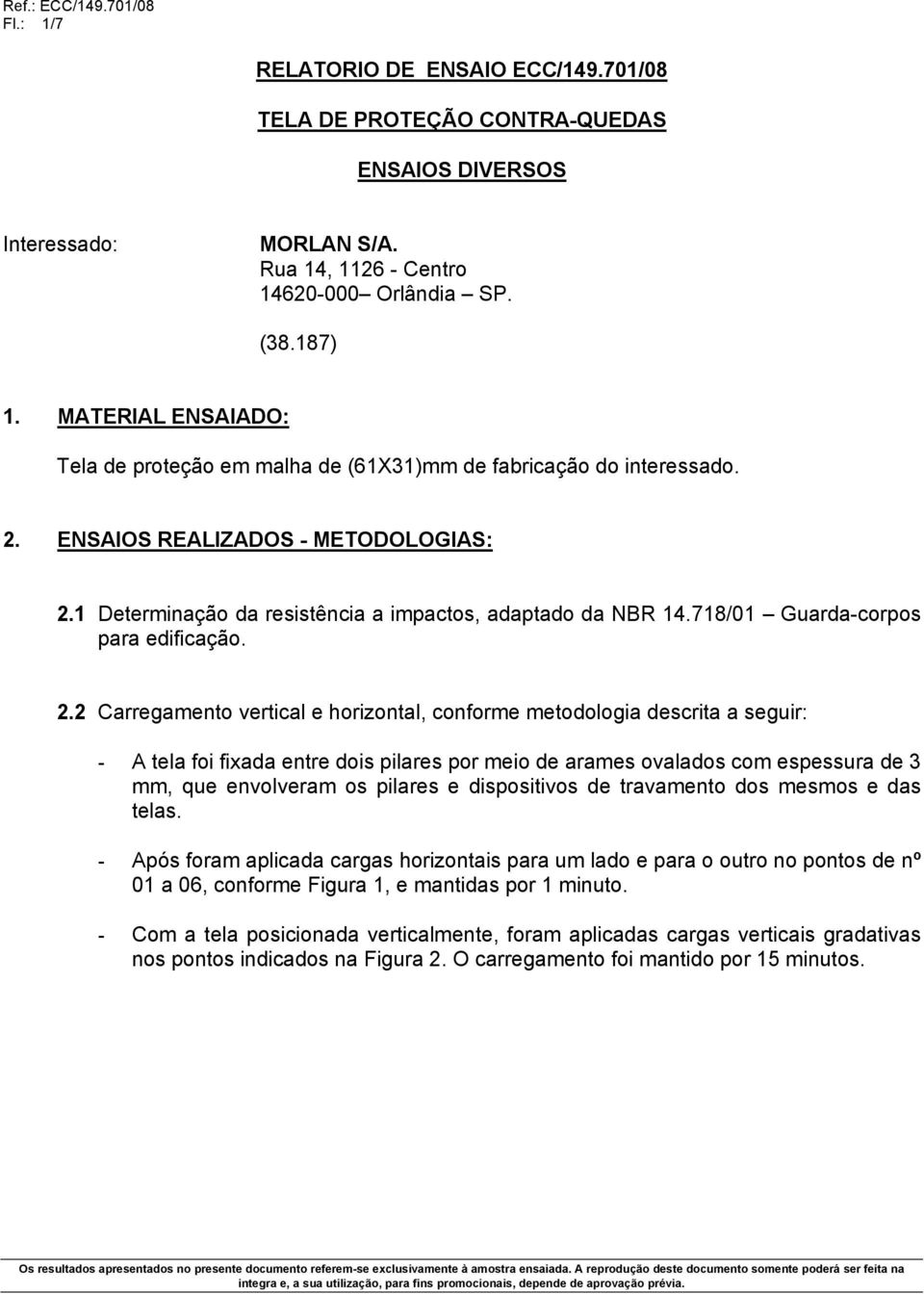 718/01 Guarda-corpos para edificação. 2.