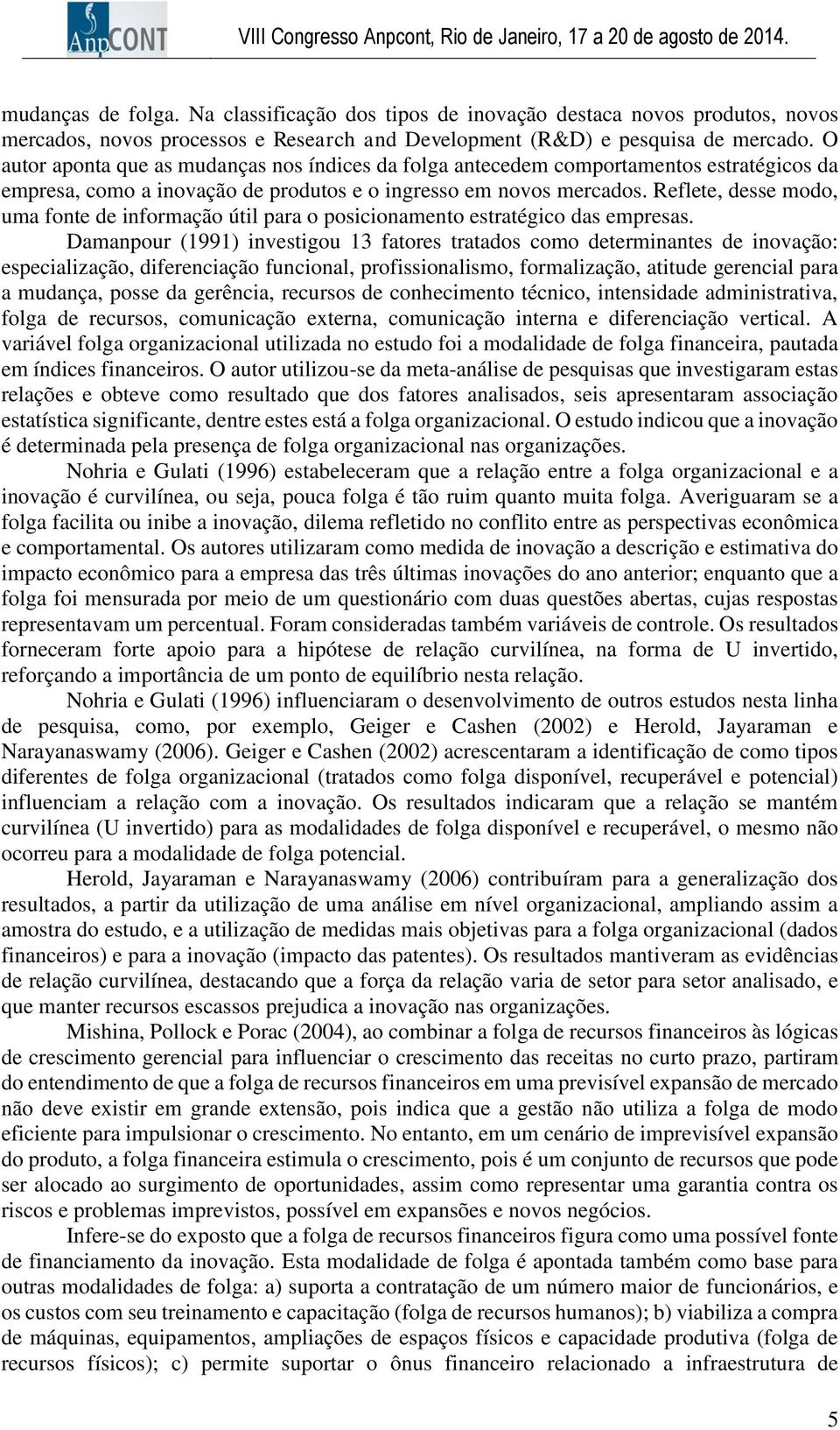 Rflt, dss modo, uma font d infomação útil paa o posicionamnto statégico das mpsas.