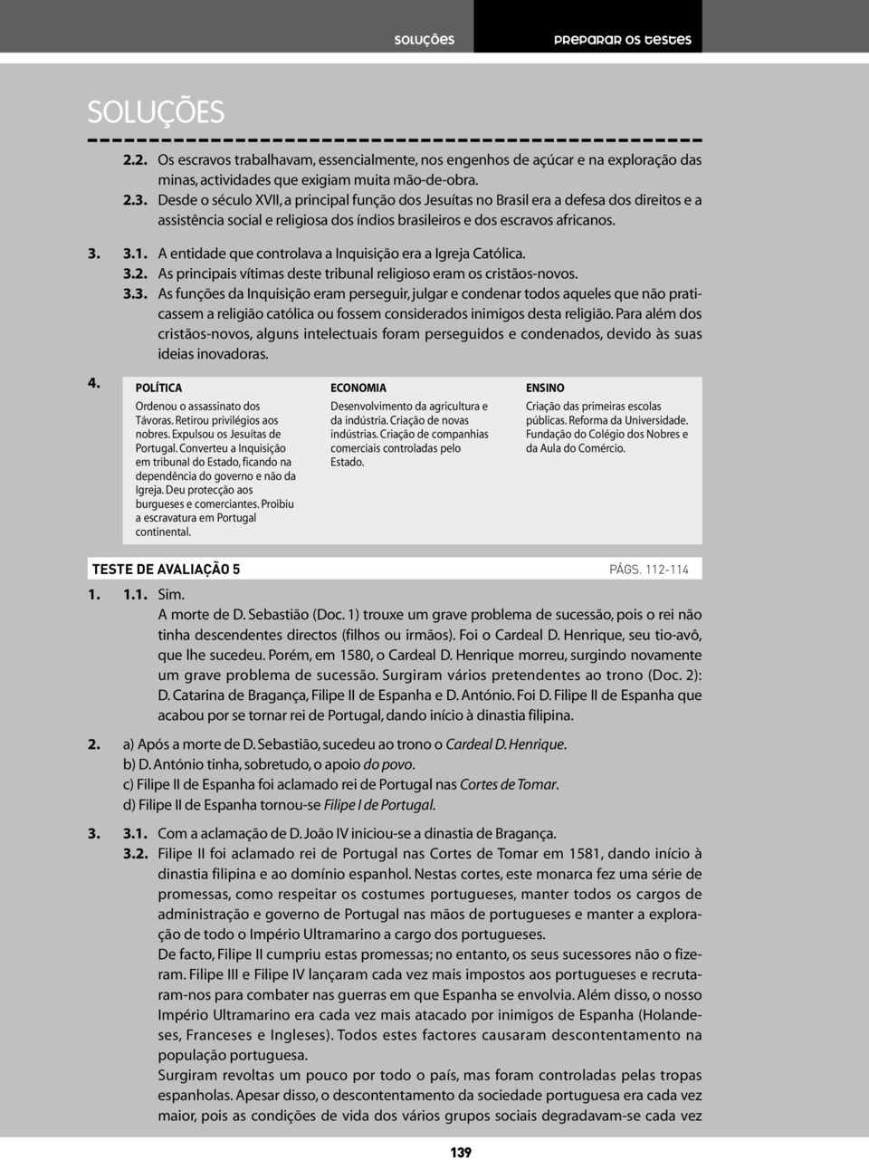 A entidade que controlava a Inquisição era a Igreja Católica. 3.