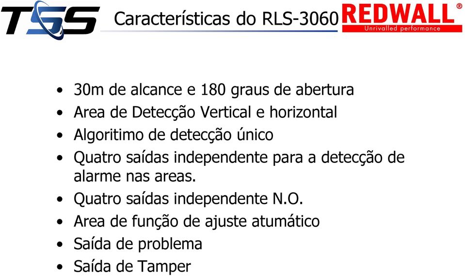 independente para a detecção de alarme nas areas.