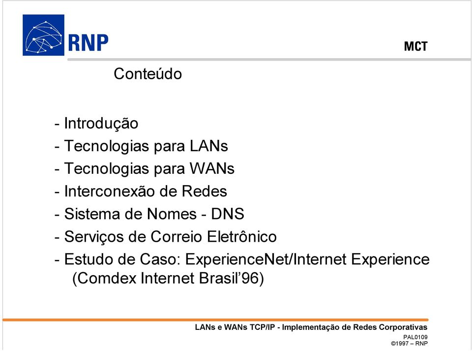 de Nomes - DNS - Serviços de Correio Eletrônico - Estudo