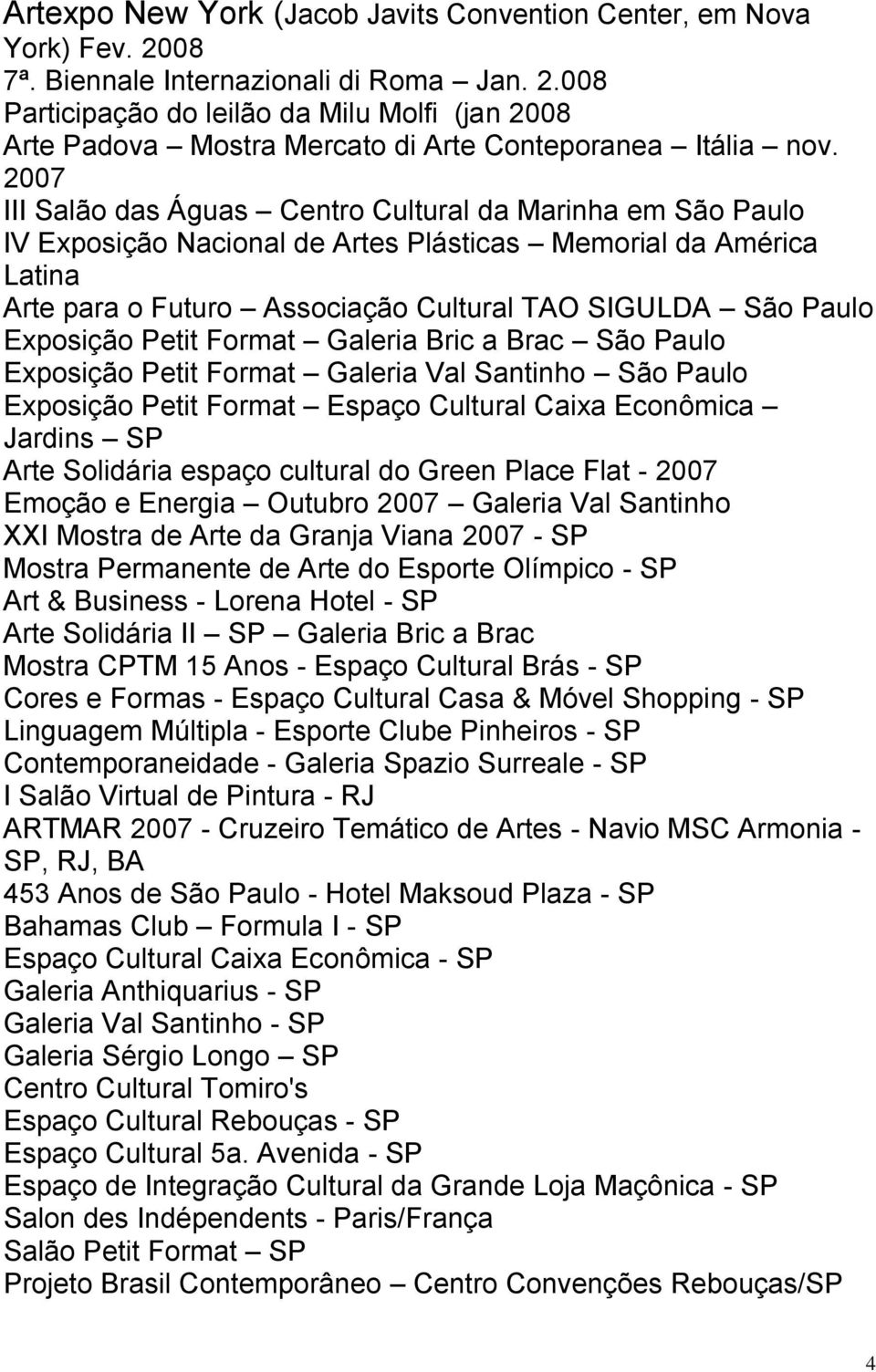 Exposição Petit Format Galeria Bric a Brac São Paulo Exposição Petit Format Galeria Val Santinho São Paulo Exposição Petit Format Espaço Cultural Caixa Econômica Jardins SP Arte Solidária espaço