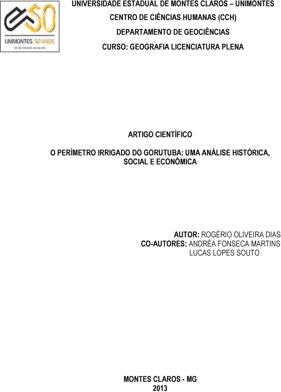 PERÍMETRO IRRIGADO DO GORUTUBA: UMA ANÁLISE HISTÓRICA, SOCIAL E ECONÔMICA AUTOR: