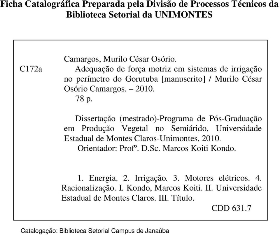 Dissertação (mestrado)-programa de Pós-Graduação em Produção Vegetal no Semiárido, Universidade Estadual de Montes Claros-Unimontes, 2010. Orientador: Profº. D.Sc.