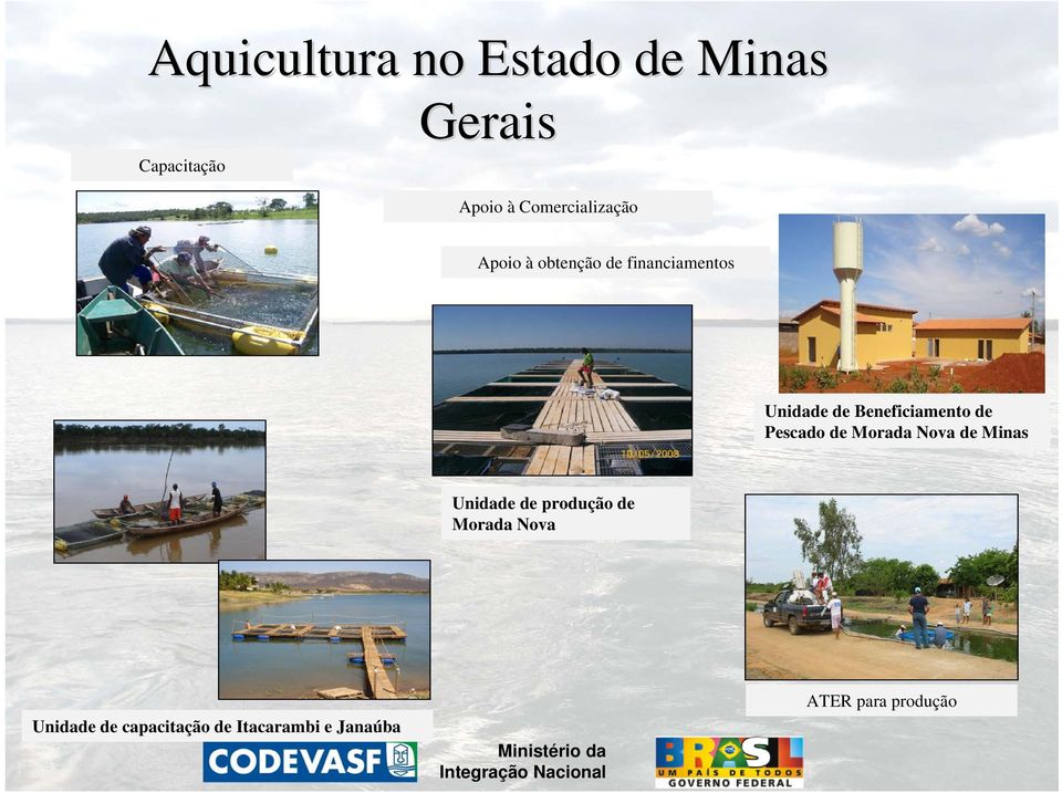 Beneficiamento de Pescado de Morada Nova de Minas Unidade de