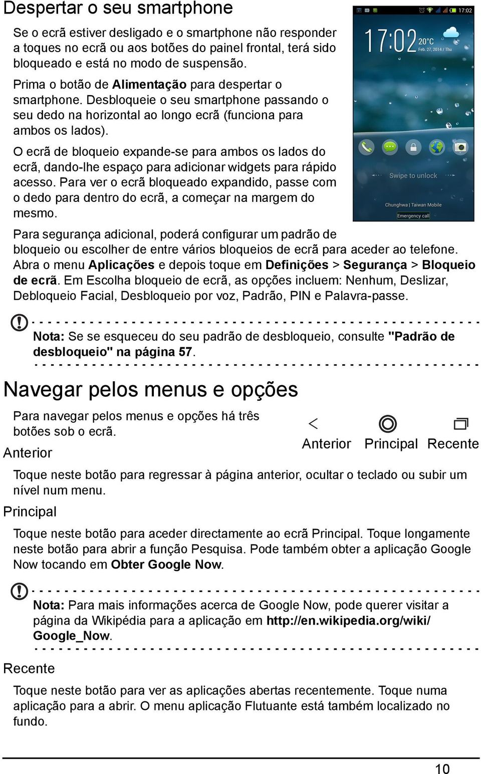 O ecrã de bloqueio expande-se para ambos os lados do ecrã, dando-lhe espaço para adicionar widgets para rápido acesso.