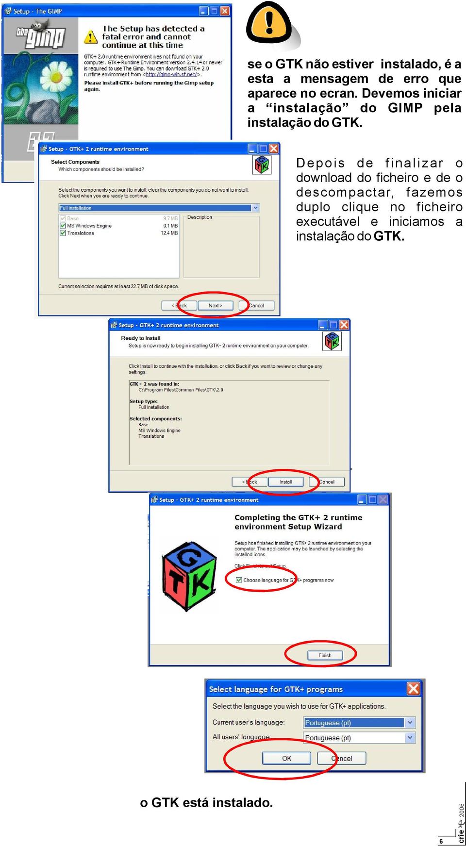 Depois de finali zar o download do ficheiro e de o descompactar, fazemos