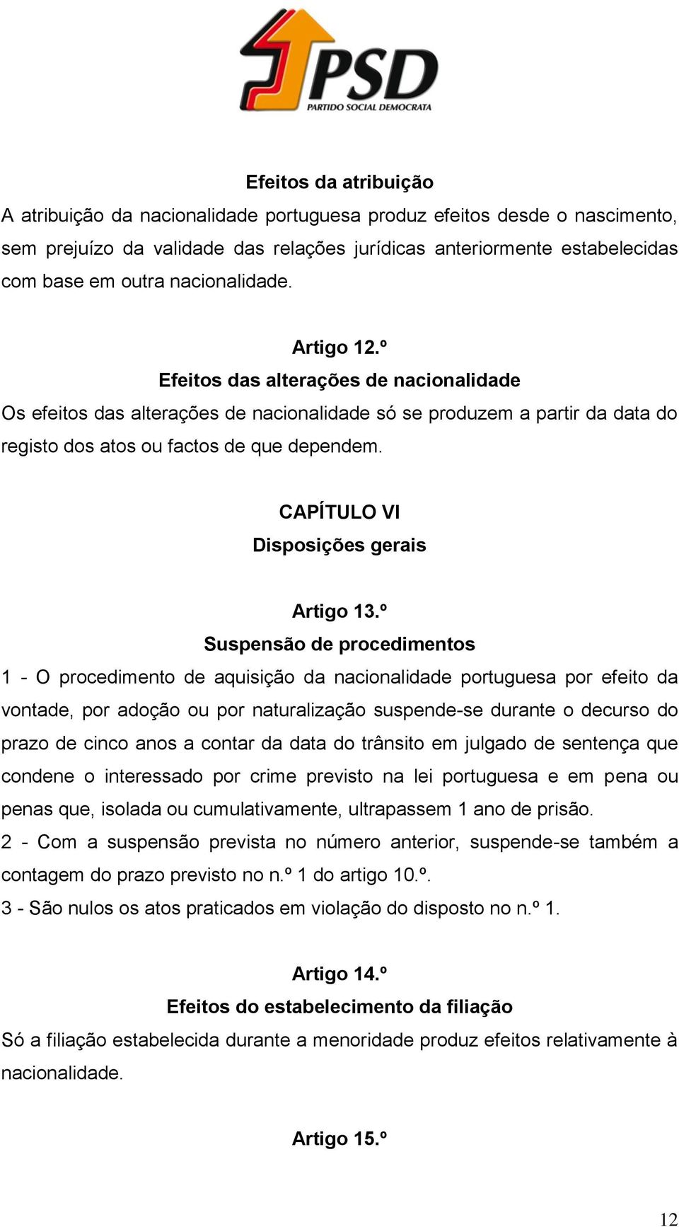 CAPÍTULO VI Disposições gerais Artigo 13.