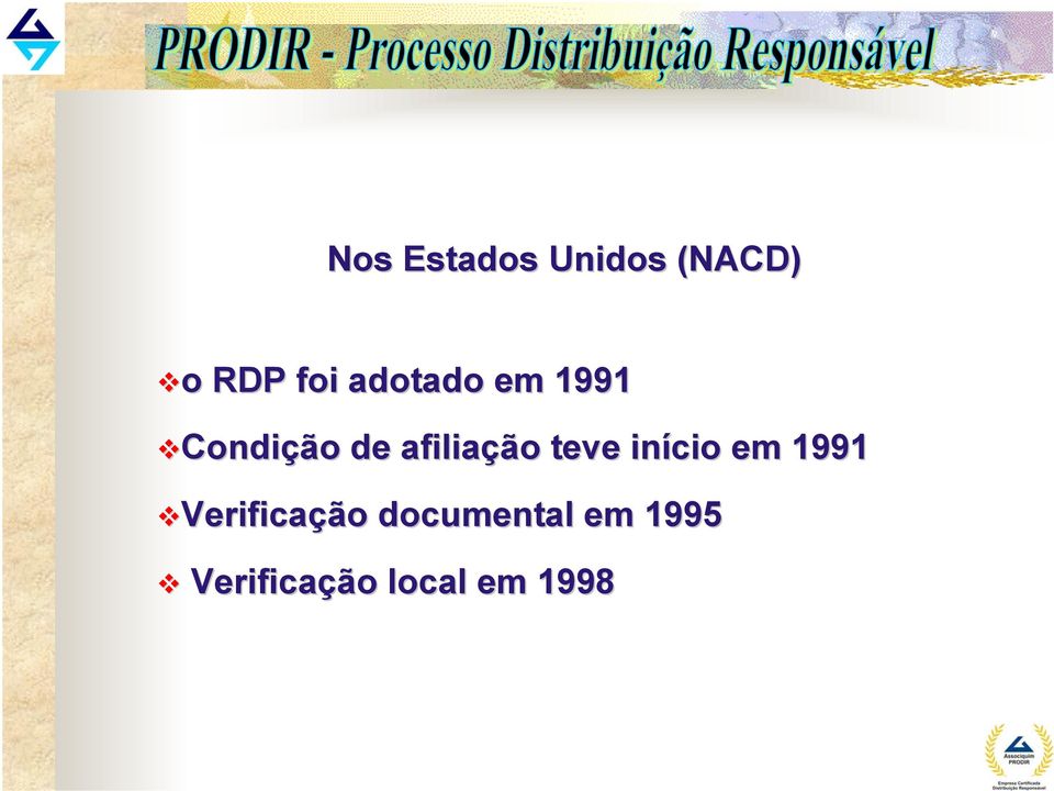 teve início em 1991 Verificação