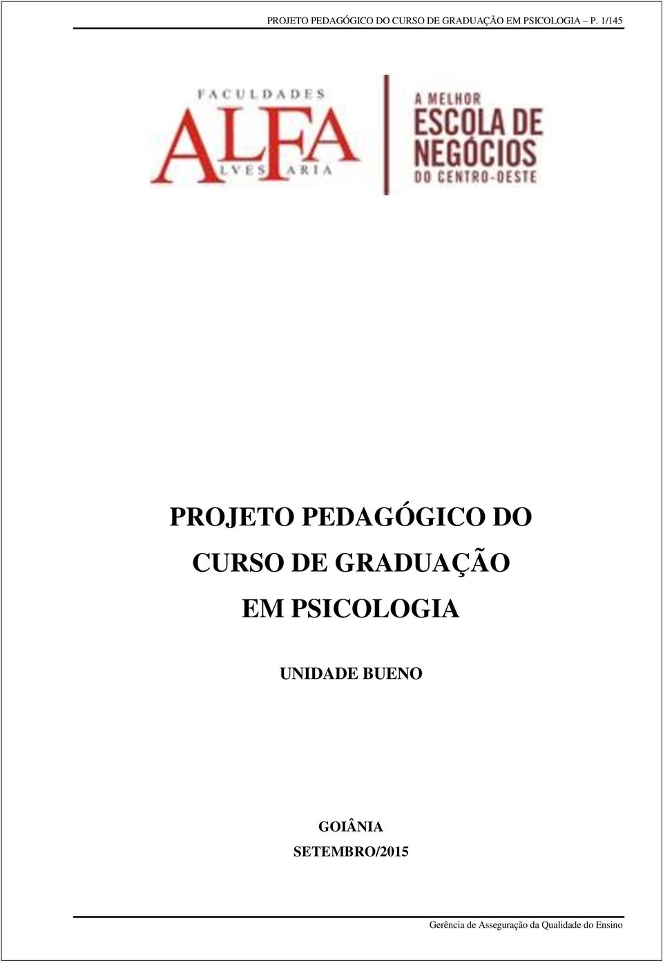 1/145  GRADUAÇÃO EM PSICOLOGIA UNIDADE