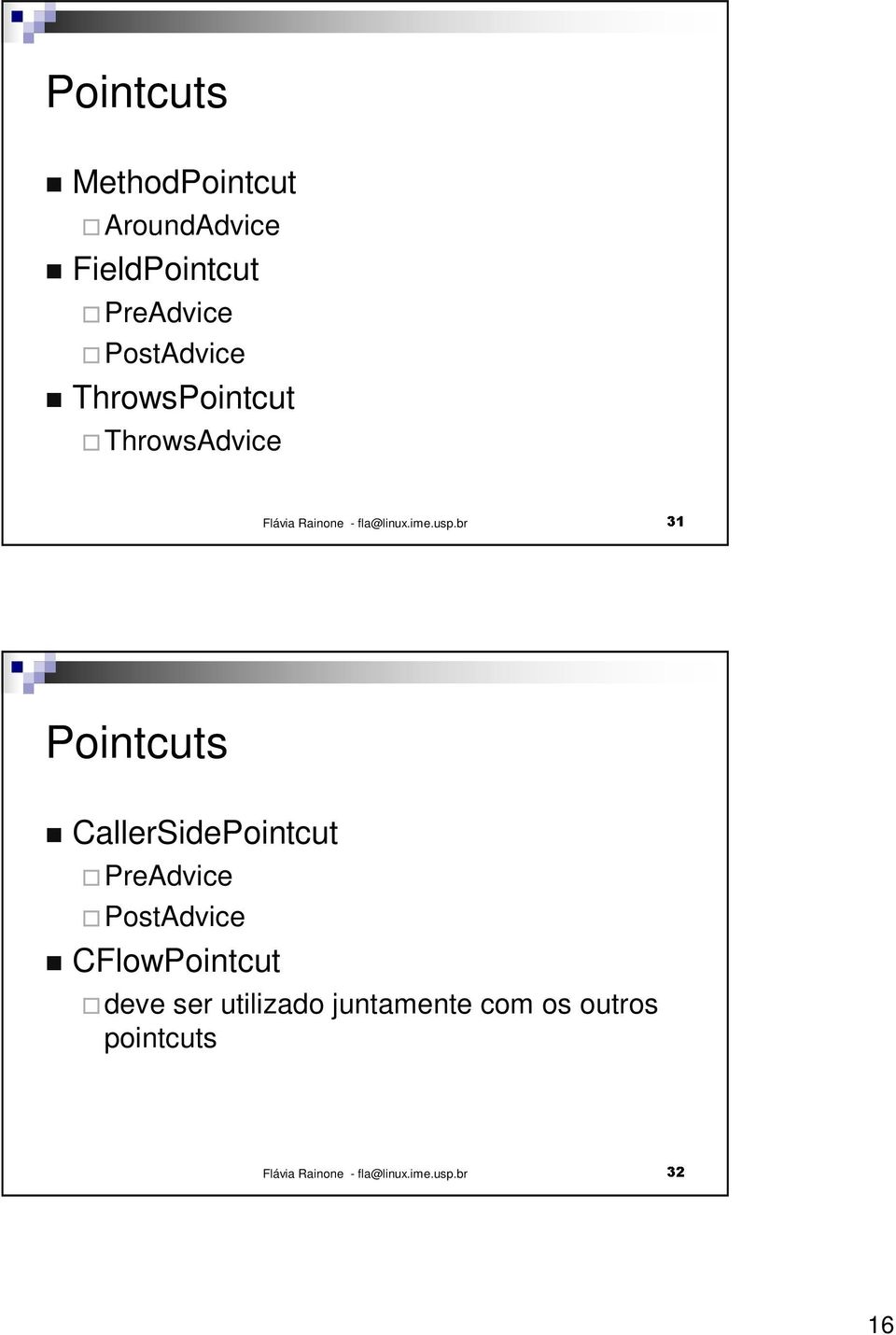 Pointcuts CallerSidePointcut PreAdvice PostAdvice