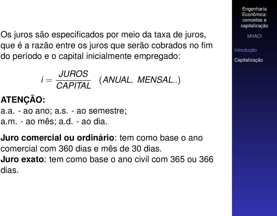 - ao semestre; a.m. - ao mês; a.d. - ao dia. (ANUAL, MENSAL.