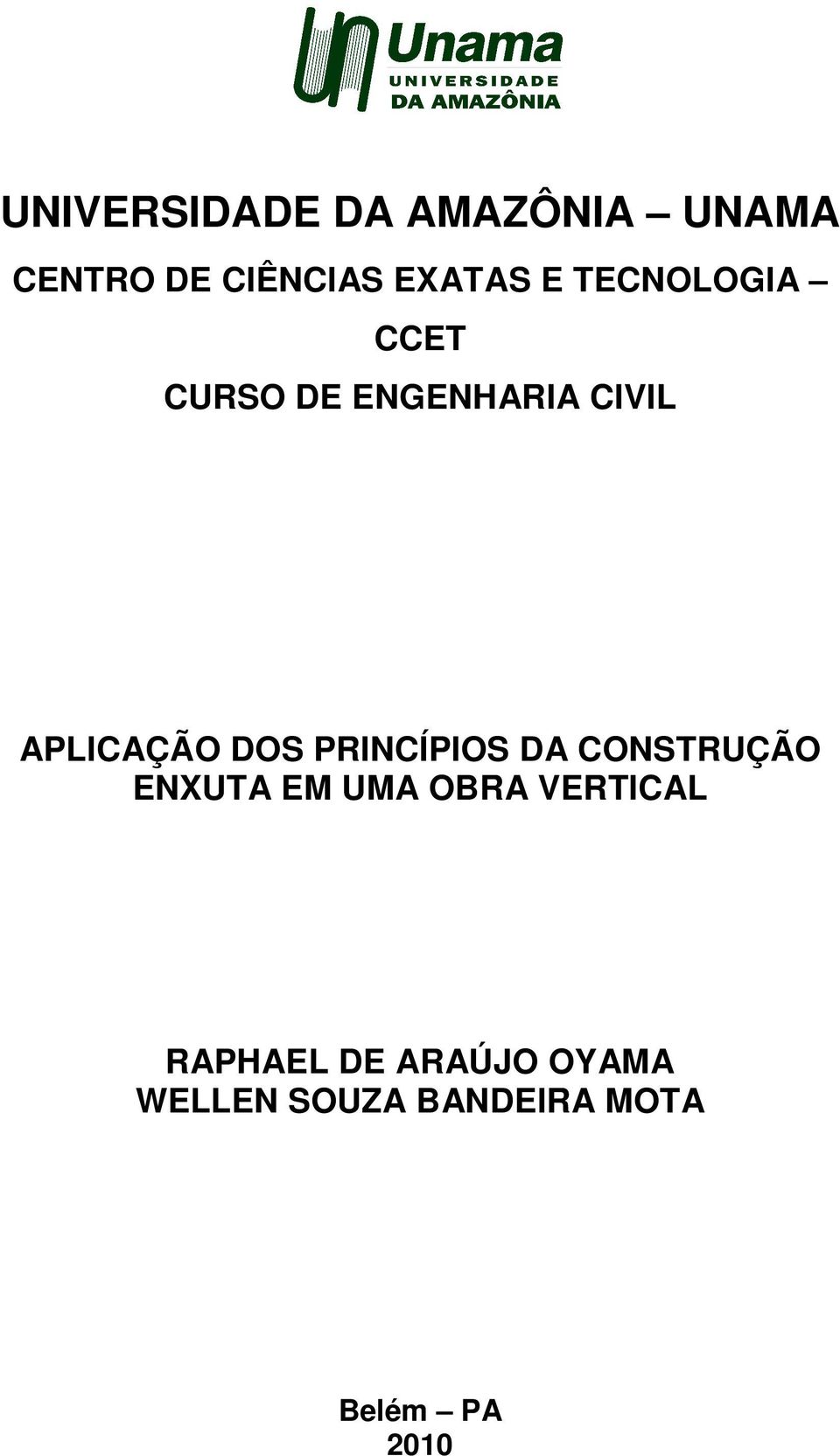 PRINCÍPIOS DA CONSTRUÇÃO ENXUTA EM UMA OBRA VERTICAL