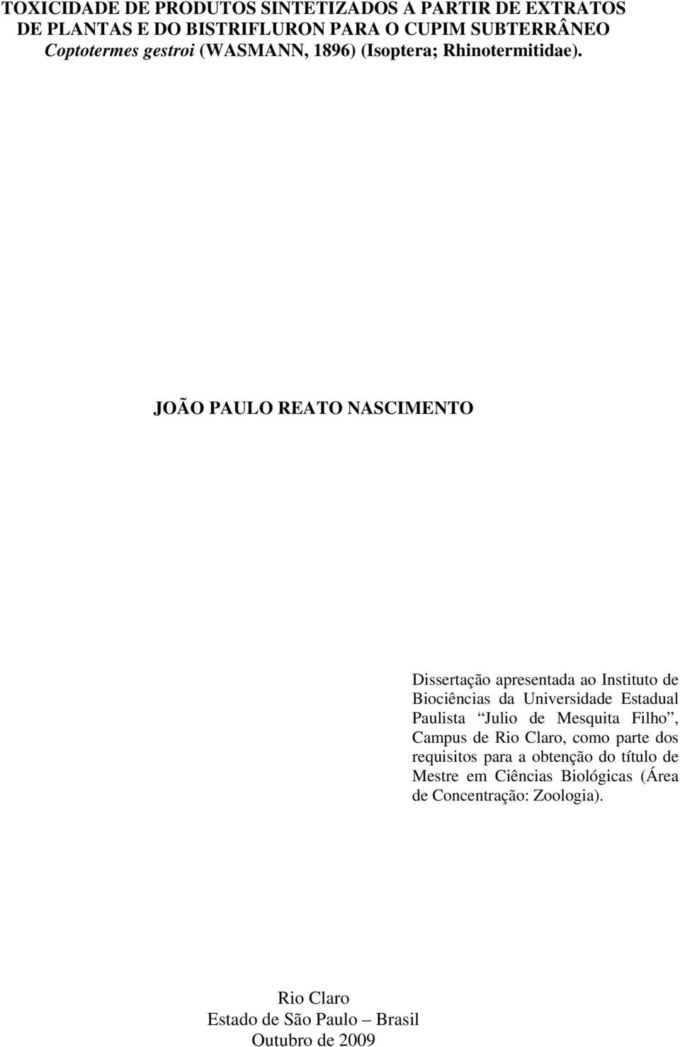 JOÃO PAULO REATO NASCIMENTO Dissertação apresentada ao Instituto de Biociências da Universidade Estadual Paulista Julio de