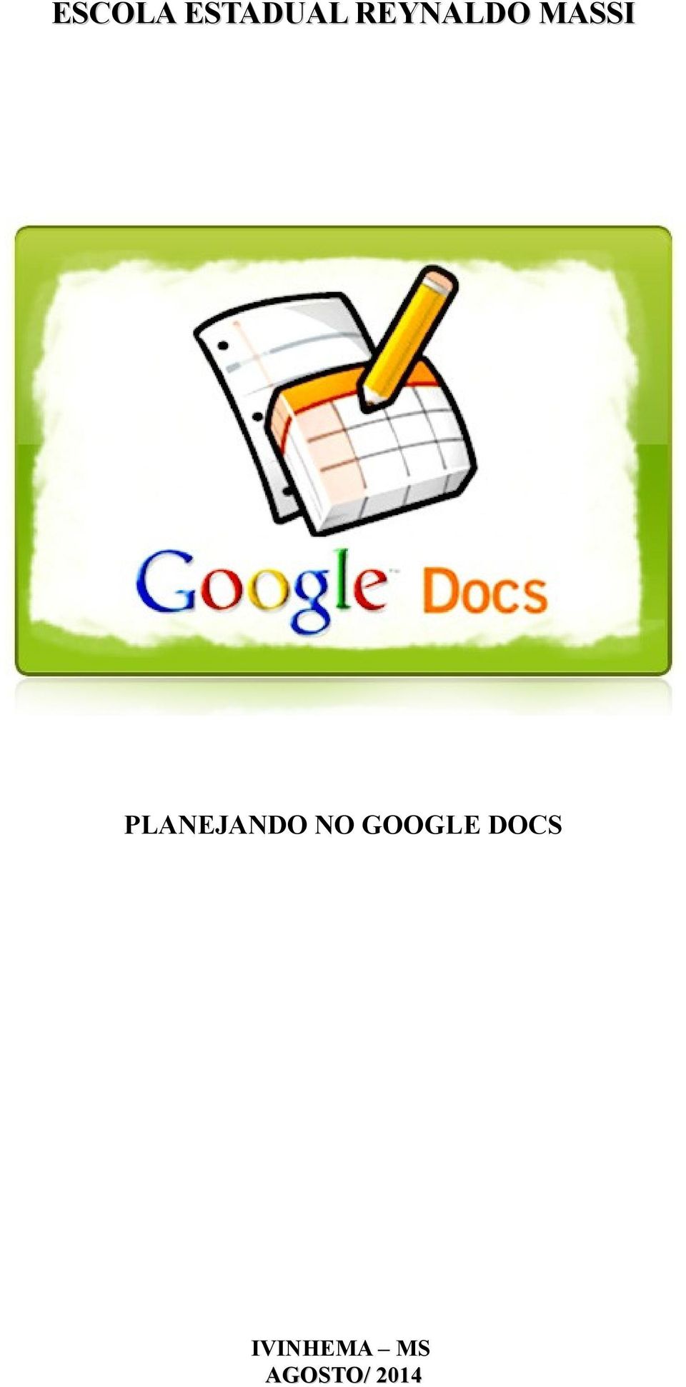 PLANEJANDO NO GOOGLE