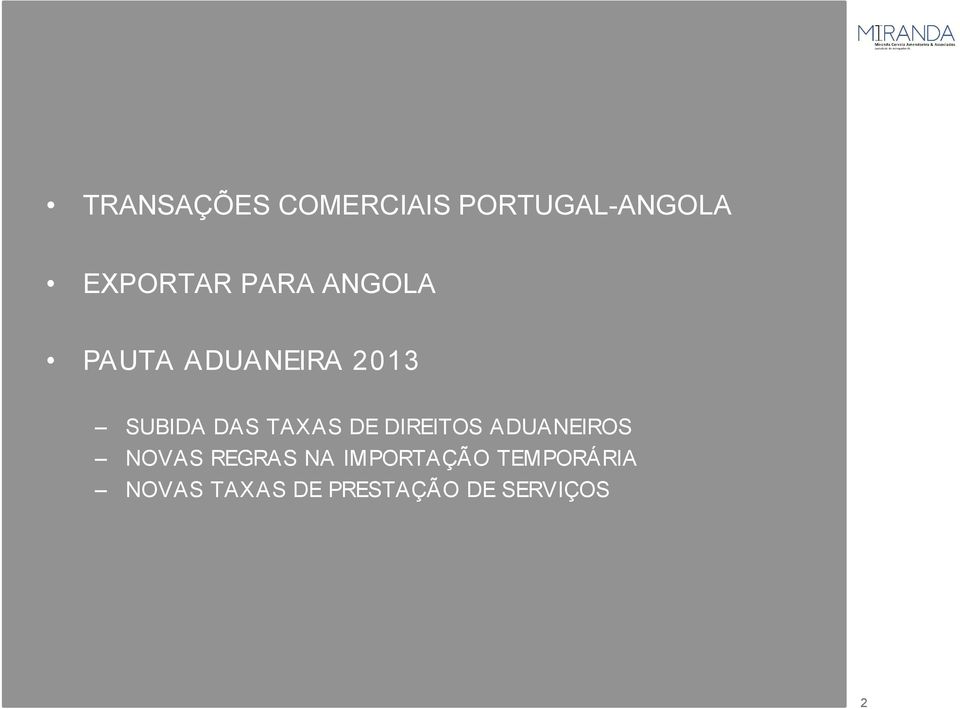 TAXAS DE DIREITOS ADUANEIROS NOVAS REGRAS NA