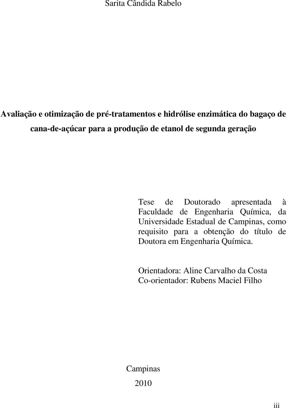 Engenharia Química, da Universidade Estadual de Campinas, como requisito para a obtenção do título de