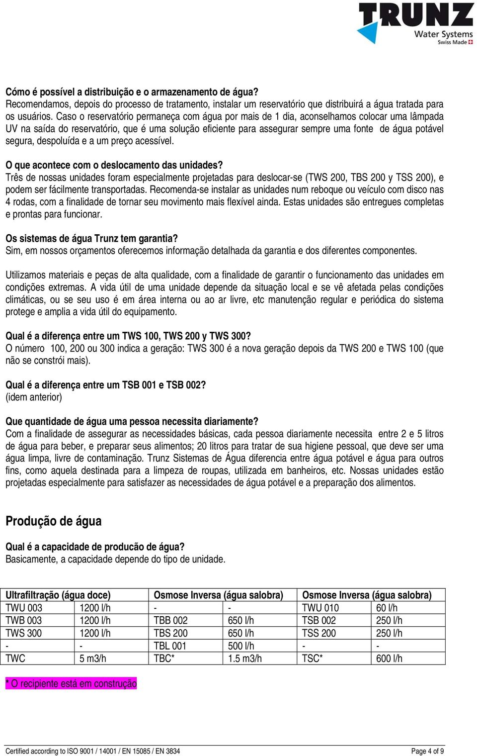 segura, despoluída e a um preço acessível. O que acontece com o deslocamento das unidades?